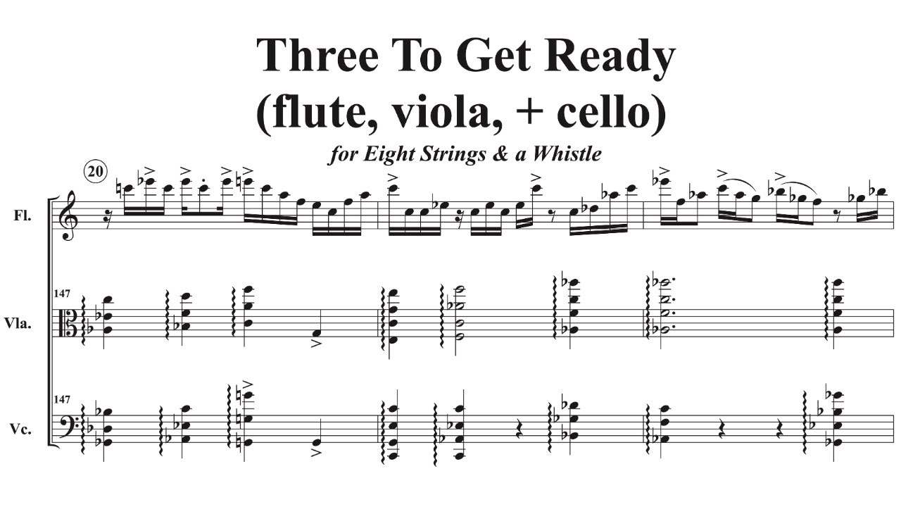 Three To Get Ready (flute, viola, + cello), by David Bennett Thomas