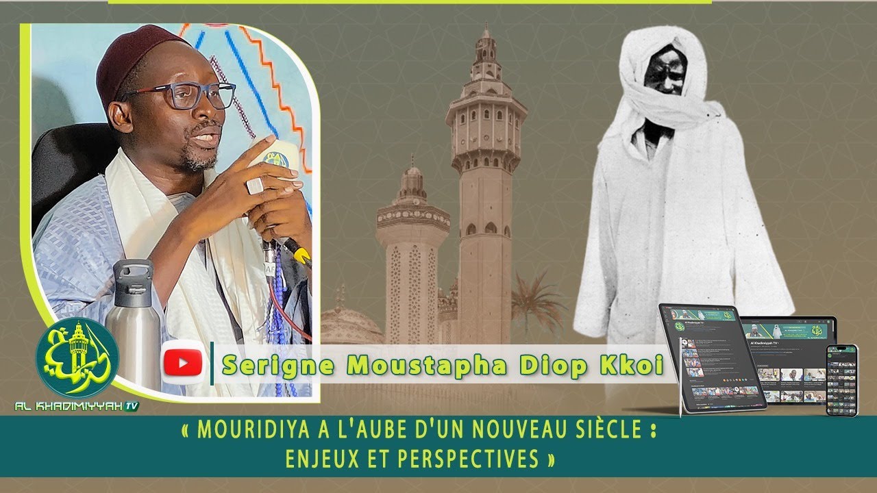 Serigne Moustapha Diop Koki : La Mouridiyya à l'aube d'un Siècle
