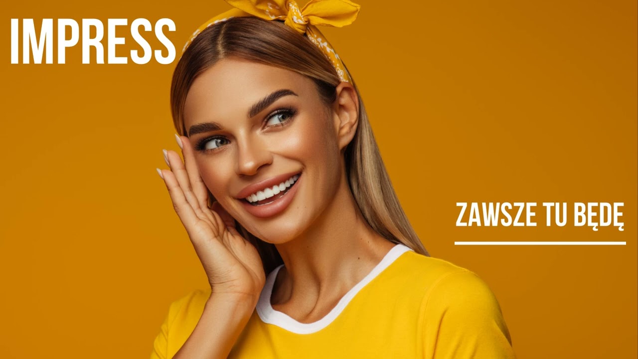 IMPRESS - ZAWSZE TU BĘDĘ