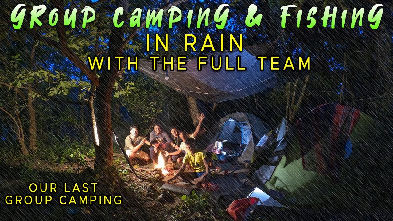 2 Days Group Camping and Fishing in Heavy Rain | Last Time kelie old team ke sath ek group camping