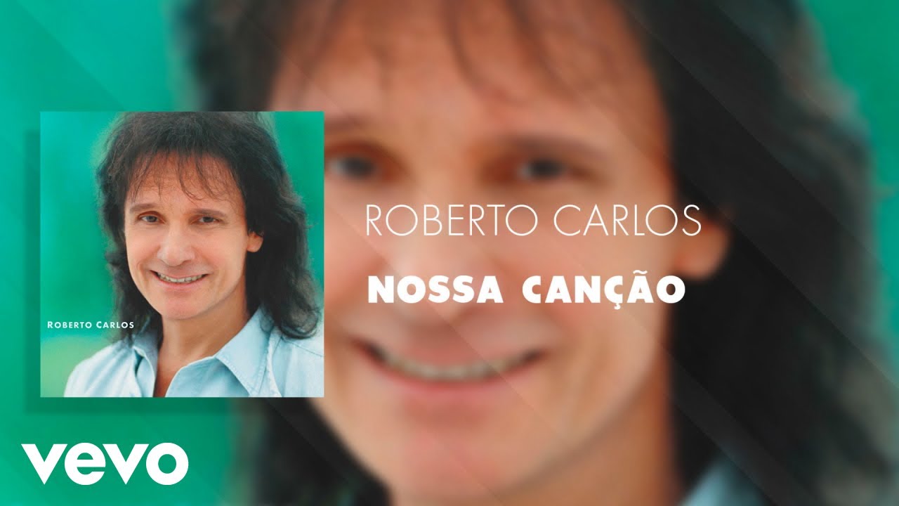 Roberto Carlos - Nossa Canção (Áudio Oficial)