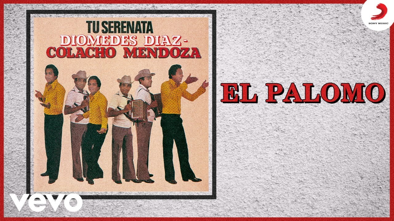 Diomedes D&iacute;az, Colacho Mendoza - El Palomo (Cover Audio)