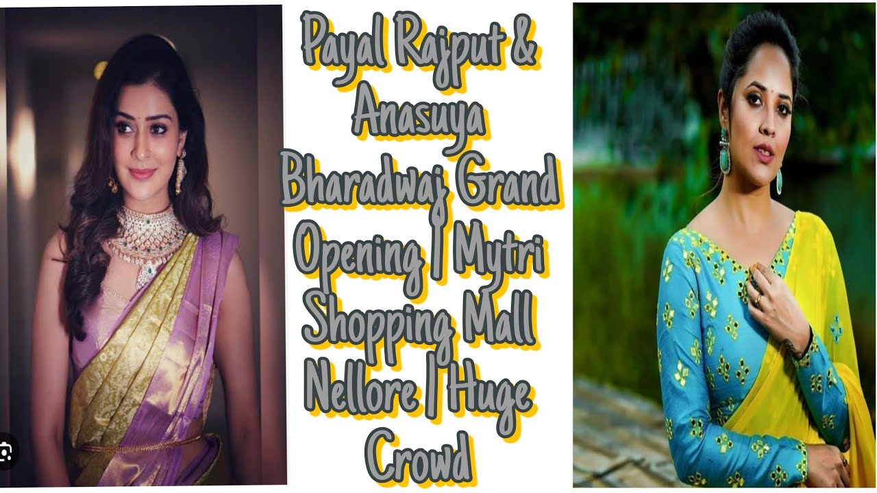 Payal Rajput & Anasuya Bharadwaj Grand Opening | Mytri Shopping Mall Nellore | Huge Crowd#anusuya