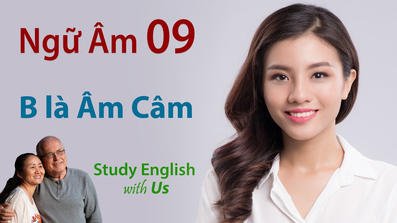 Phonetics 09 [Ngữ Âm 09]: B là Âm Câm