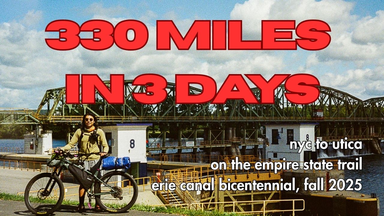 Bikepacking the Empire State Trail - 330 miles in 3 days