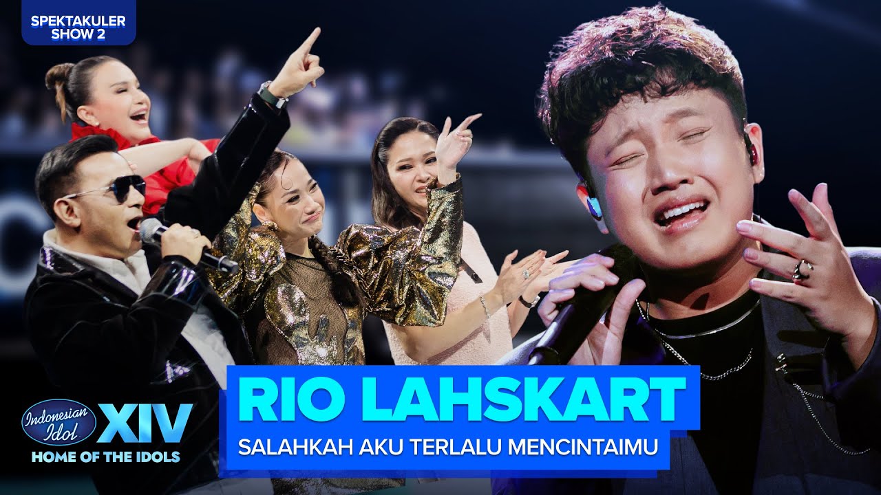 RIO LAHSKART - SALAHKAH AKU TERLALU MENCINTAIMU (RATU) | SPEKTA 2 – Indonesian Idol 2026