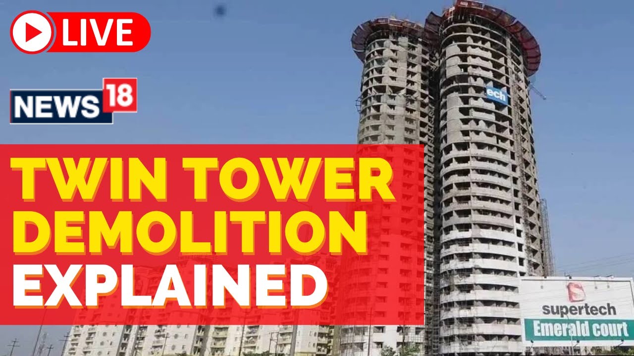 Supertech Twin Tower Noida | Twin Demolition Explainer | Twin Tower Noida Demolition | News18 Live