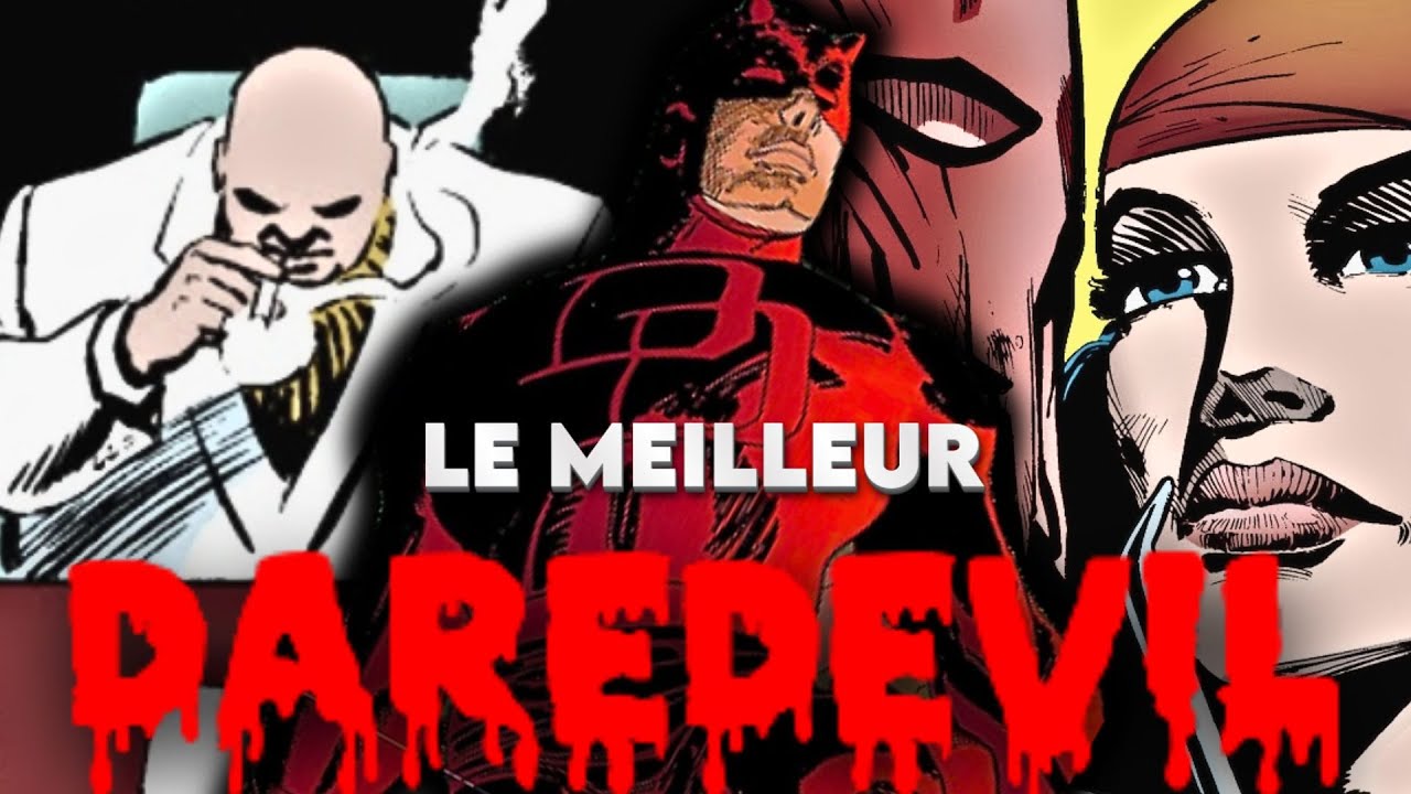 Le MEILLEUR DAREDEVIL? (Born Again, The Man Without Fear, ...)