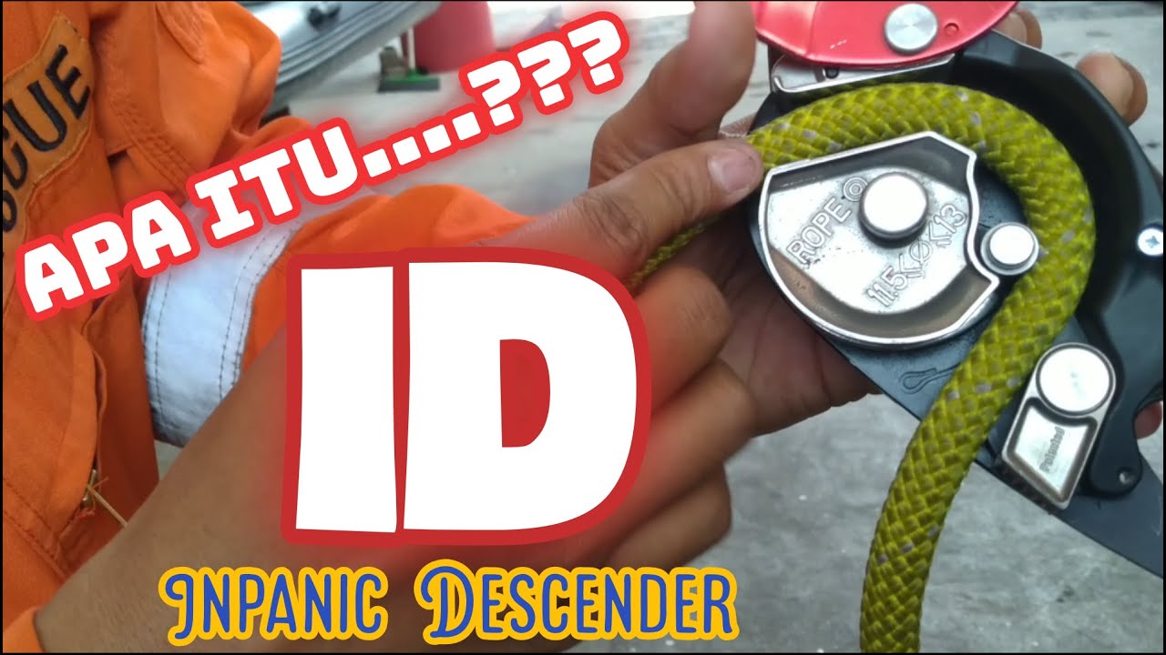 Apa itu ID (Inpanic Descender)? || Vertical Rescue