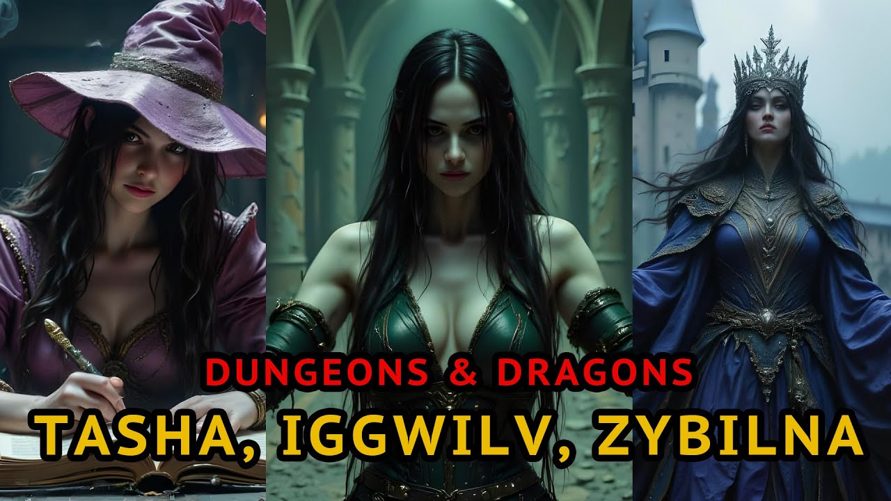History of Tasha, Iggwilv & Zybilna | D&D Lore