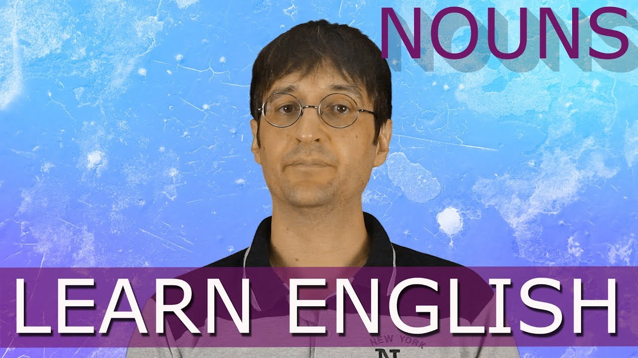Nouns: Words that Name