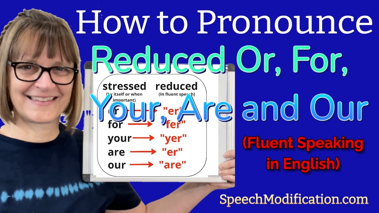 Speaking Fluent English: Reduced Or Are Your For Our