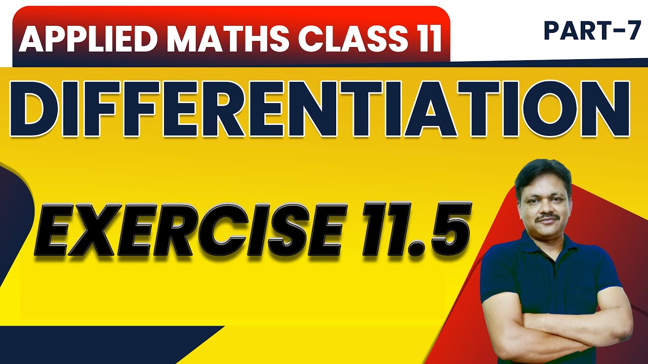 Differentiation Ch-11 | Lecture- 7 | Ex 11.5 | Class 11 Applied Mathematics | Gaur Classes