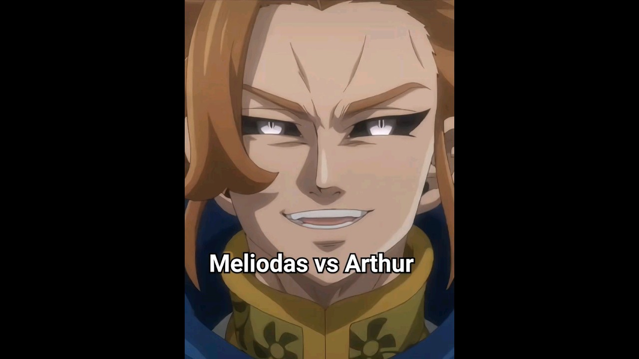 Meliodas vs Arthur #sevendeadlysins #anime #fourknightsoftheapocalypse #animeedit