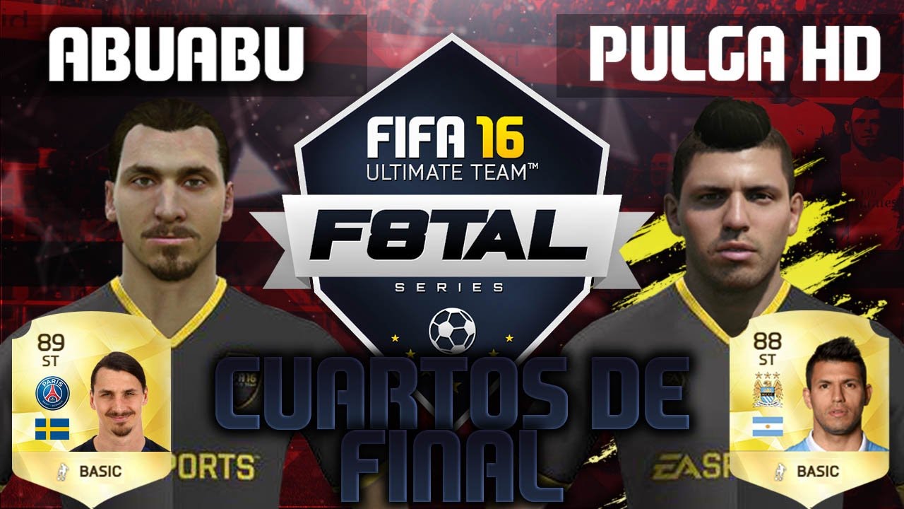 FIFA 16 / F8TAL CUARTOS DE FINAL / PULGA HD VS ABUABUGAMER