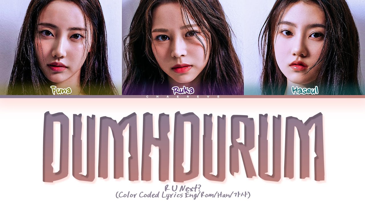 [R U Next?] FUNA, RUKA, HASEUL Dumhdurum (original: Apink) Lyrics (Color Coded Lyrics)