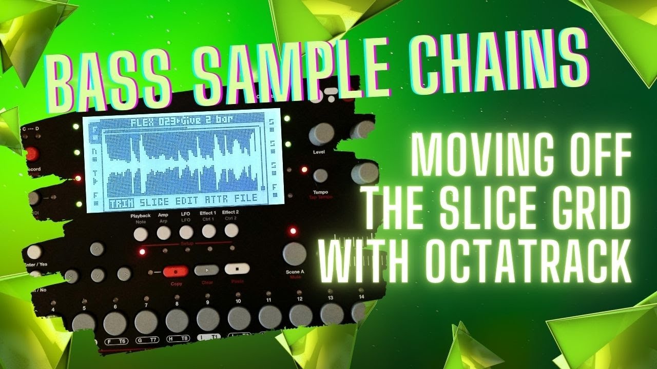 Bass Sample Chain | Moving Off the Slice Grid | Elektron Octatrack Tutorial