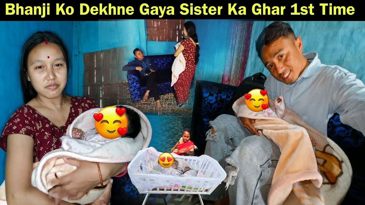 Bhanji Ko Dekhne Gaya Sister Ka Ghar 1st Time |Finally Ghar Pouch Gaya 😍