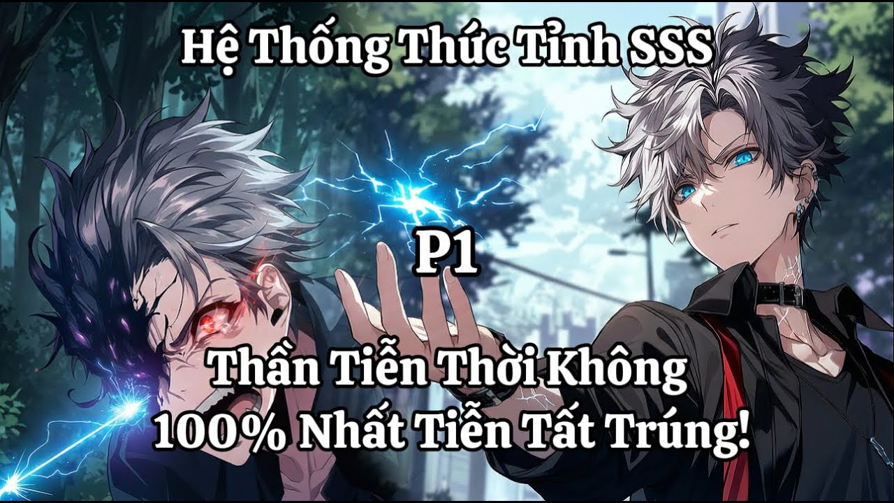 Hệ Thống Thức Tỉnh Nghề SSS: Thần Tiễn Thời Không, 100% Nhất Tiễn Tất Trúng! | Phần 1 | Thần Vương