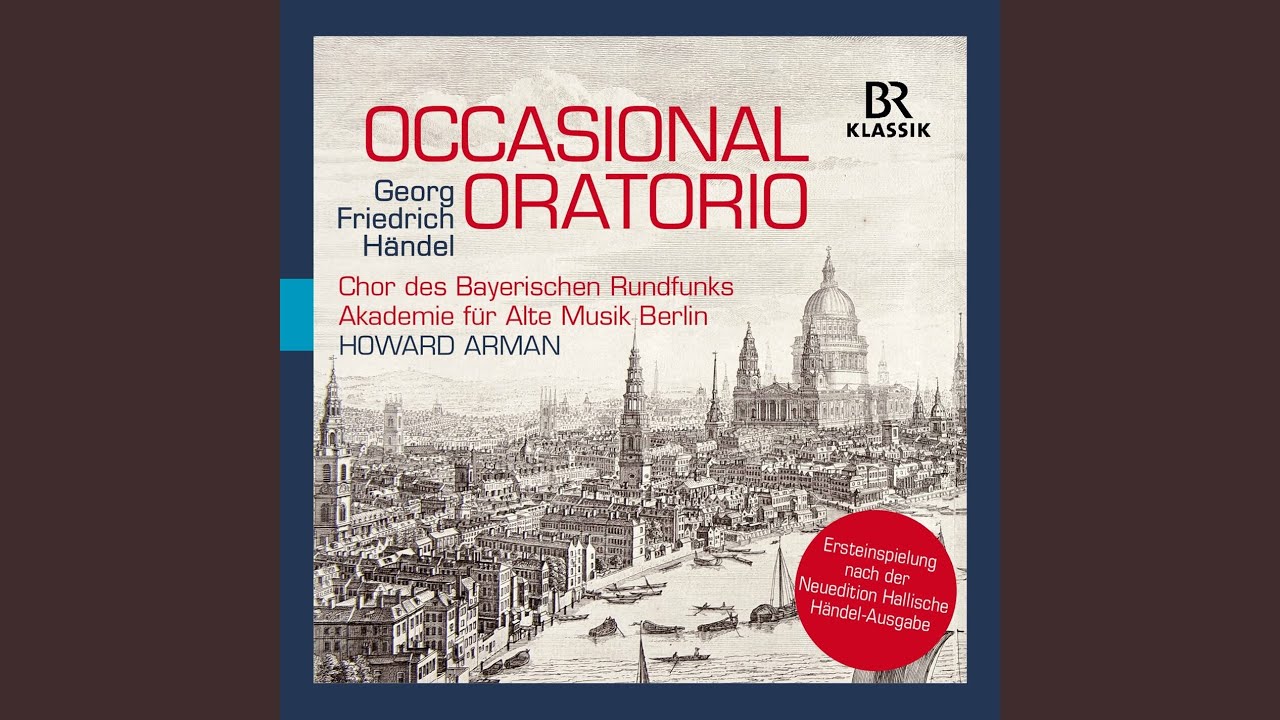 Occasional Oratorio, HWV 62, Pt. 2: Hallelujah, Your Voices Raise (Live)