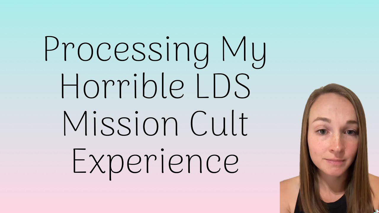 Processing My Horrible LDS Mission Cult Experience