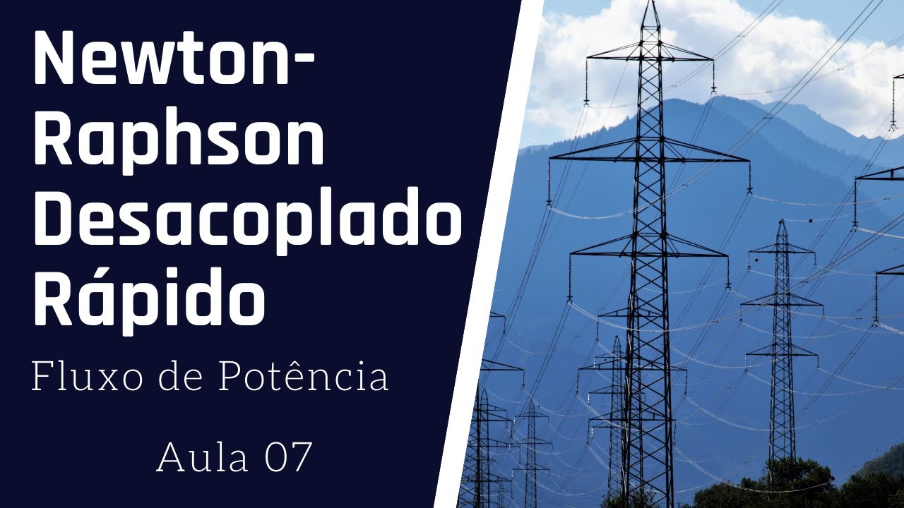 AMSE - Aula 7 - Método de Newton-Raphson desacoplado rápido