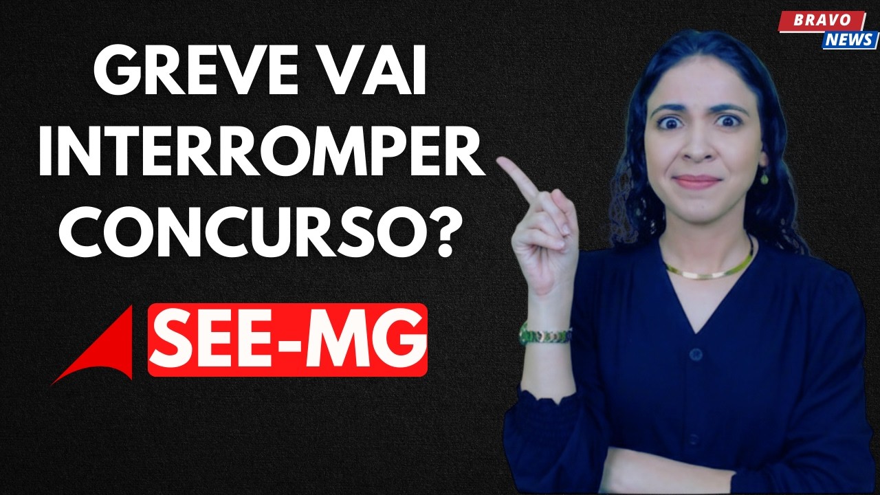 GREVE VAI INTERROMPER CONCURSO? | CONCURSO SEE-MG