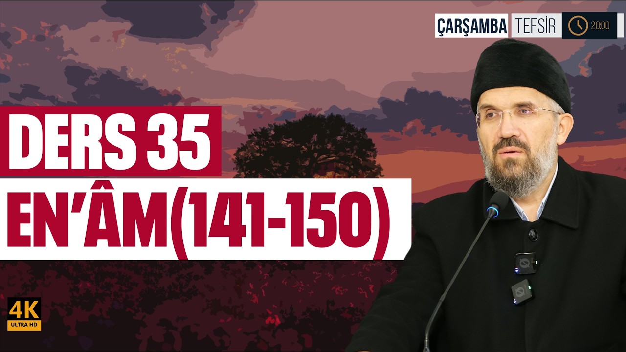 Tefsir Dersleri 6/35 l En'âm Sûresi (141-149) l İhsan Şenocak