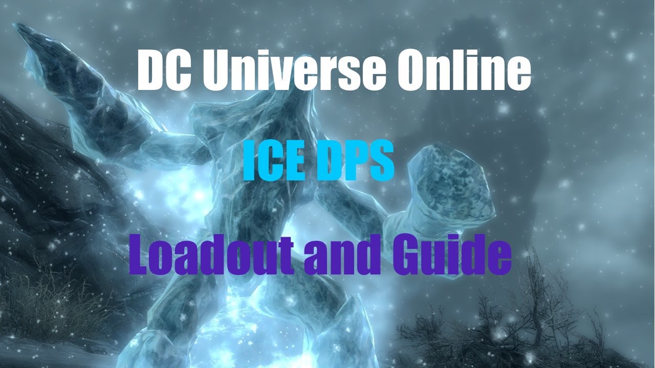 DCUO: Ice DPS Loadout and Guide (No weapon, Advanced Mechanic)