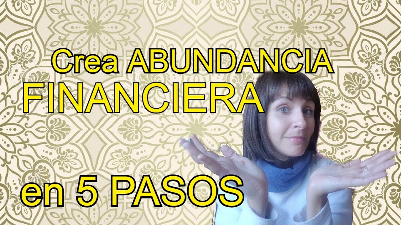 ABUNDANCIA FINANCIERA en 5 pasos
