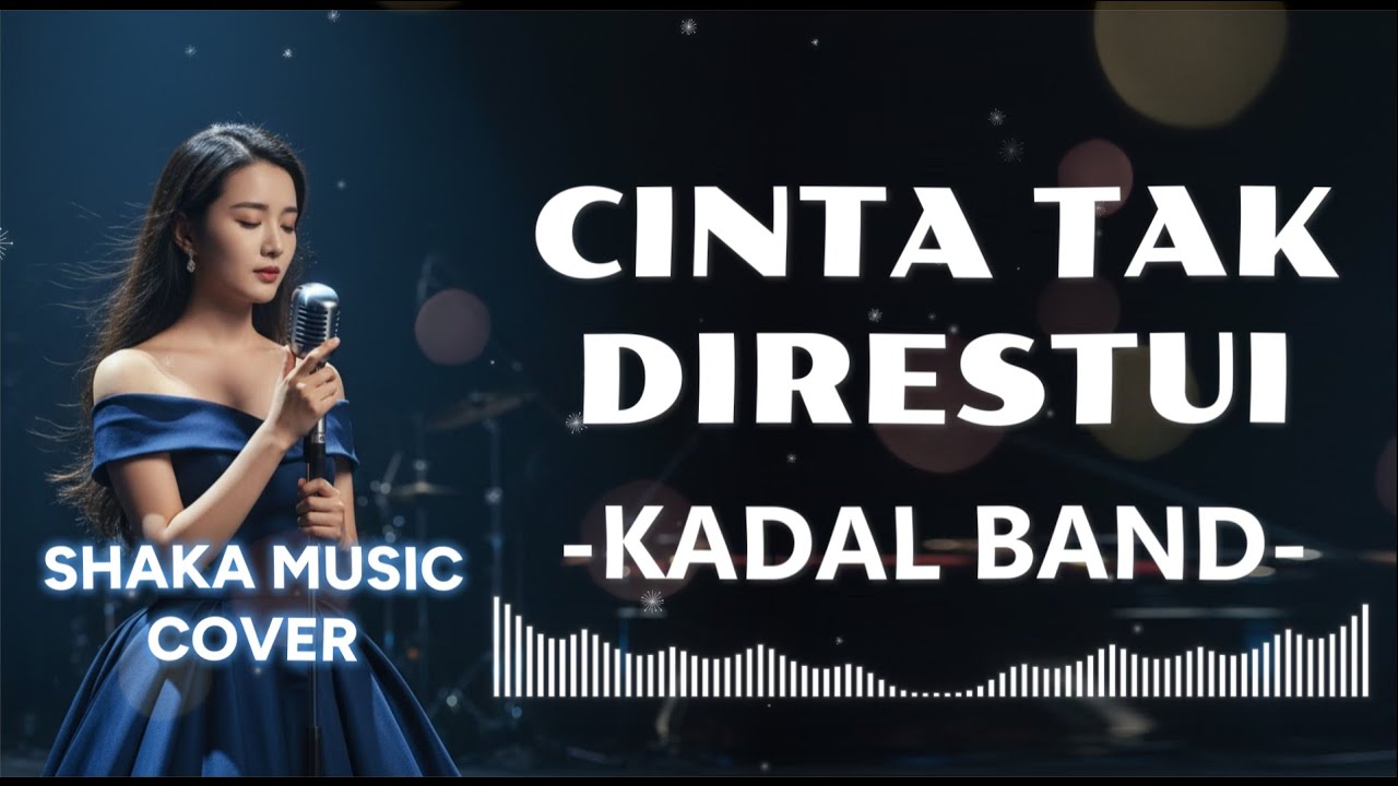 CINTA TAK DIRESTUI - KADAL BAND |video lyric BY SHAKA MUSIC