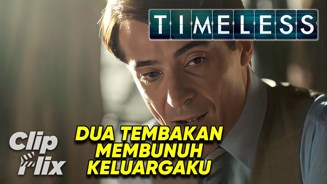 Timeless | Musim 1 Episode 6 (2/3) | Dua Tembakan Membunuh Keluargaku | ClipFlix