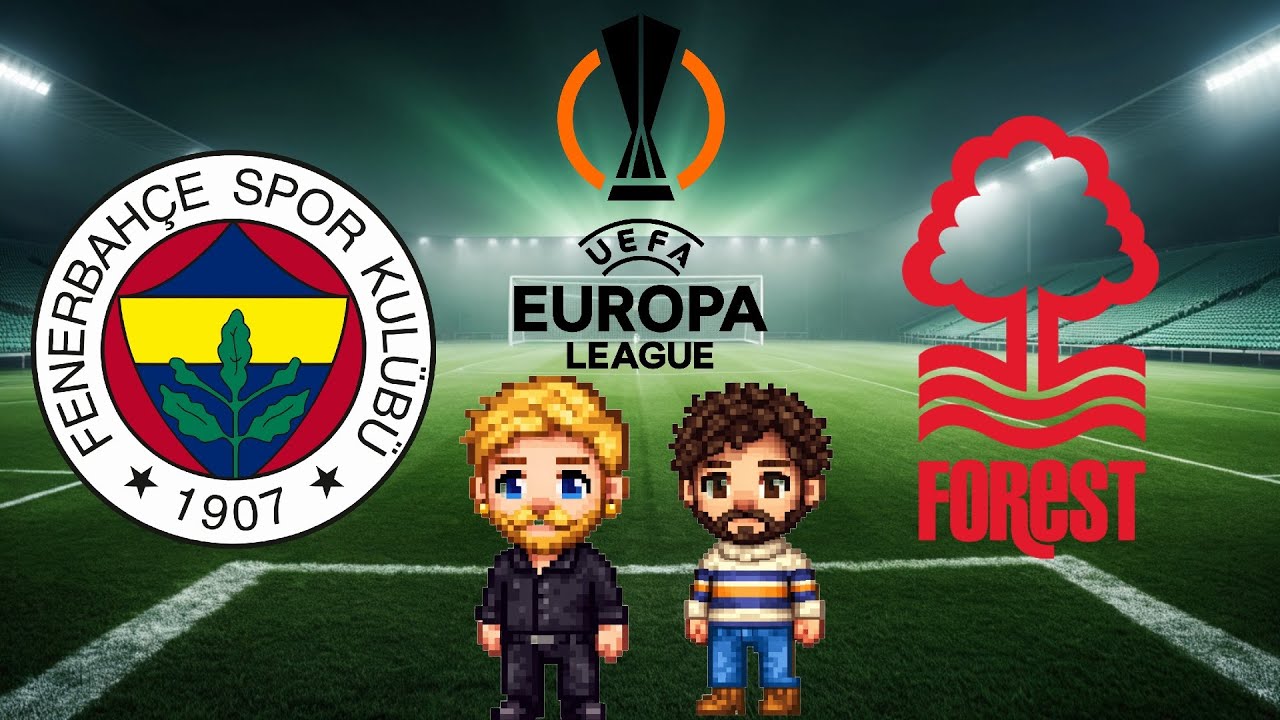 Fenerbahçe - Nottingham Forest Maç Sonu (Canlı Yayın)