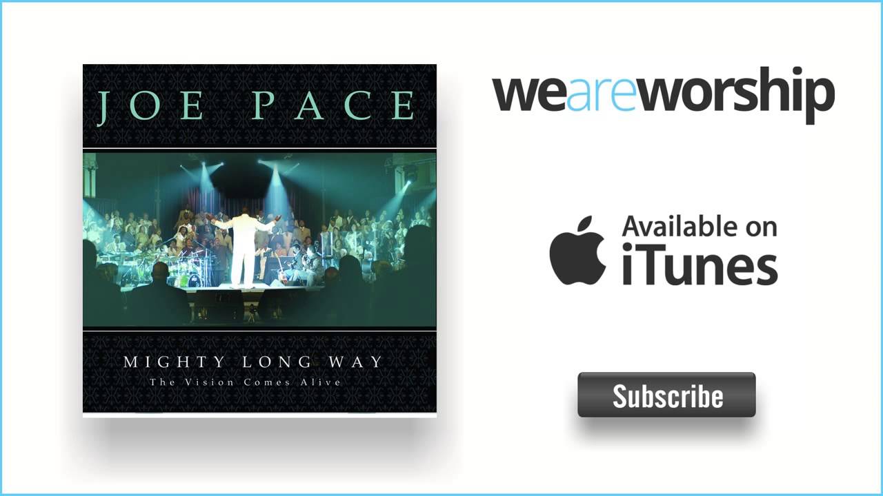 Joe Pace   The Worship Medley Hallelu  Psalm 117  Praise Jehovah  Blessed Be The Name Of The Lord  T