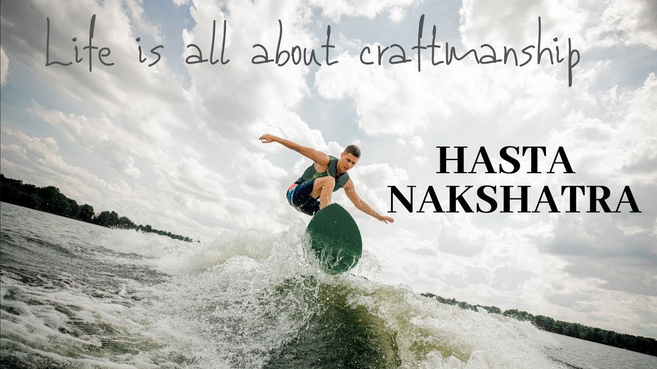 HASTA NAKSHATRA - PERSONALITY DESCRIPTION (CASTE, ESSENCE, ACTIVITIES & PROFESSION )