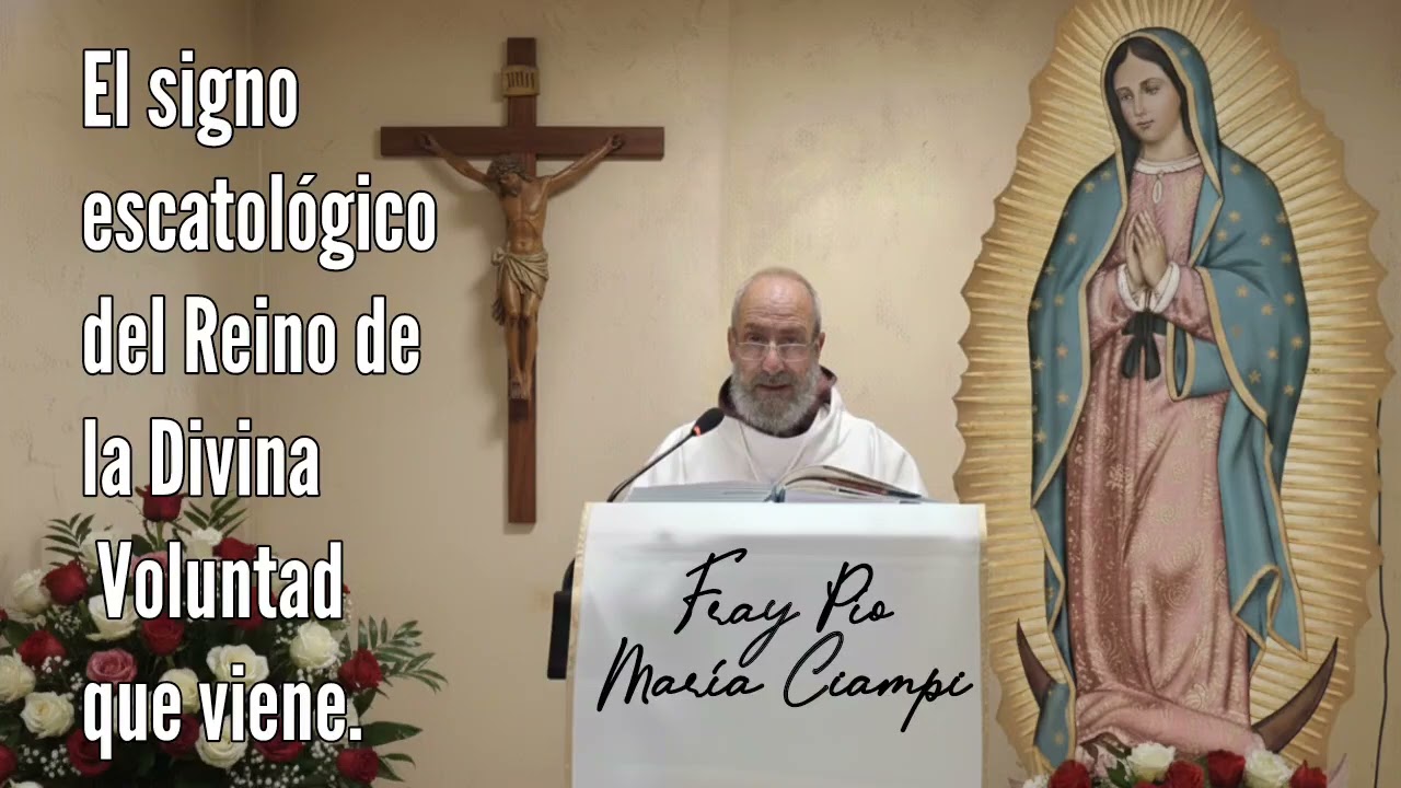 26/12/25|El signo escatológico del Reino de la Divina Voluntad | Homilía de Fray Pío María Ciampi 