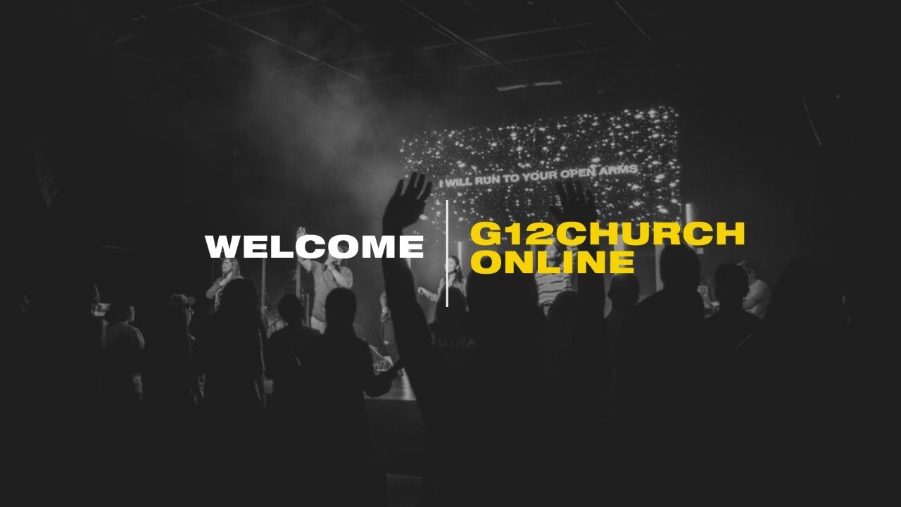 G12 Church On Line Saturday Service