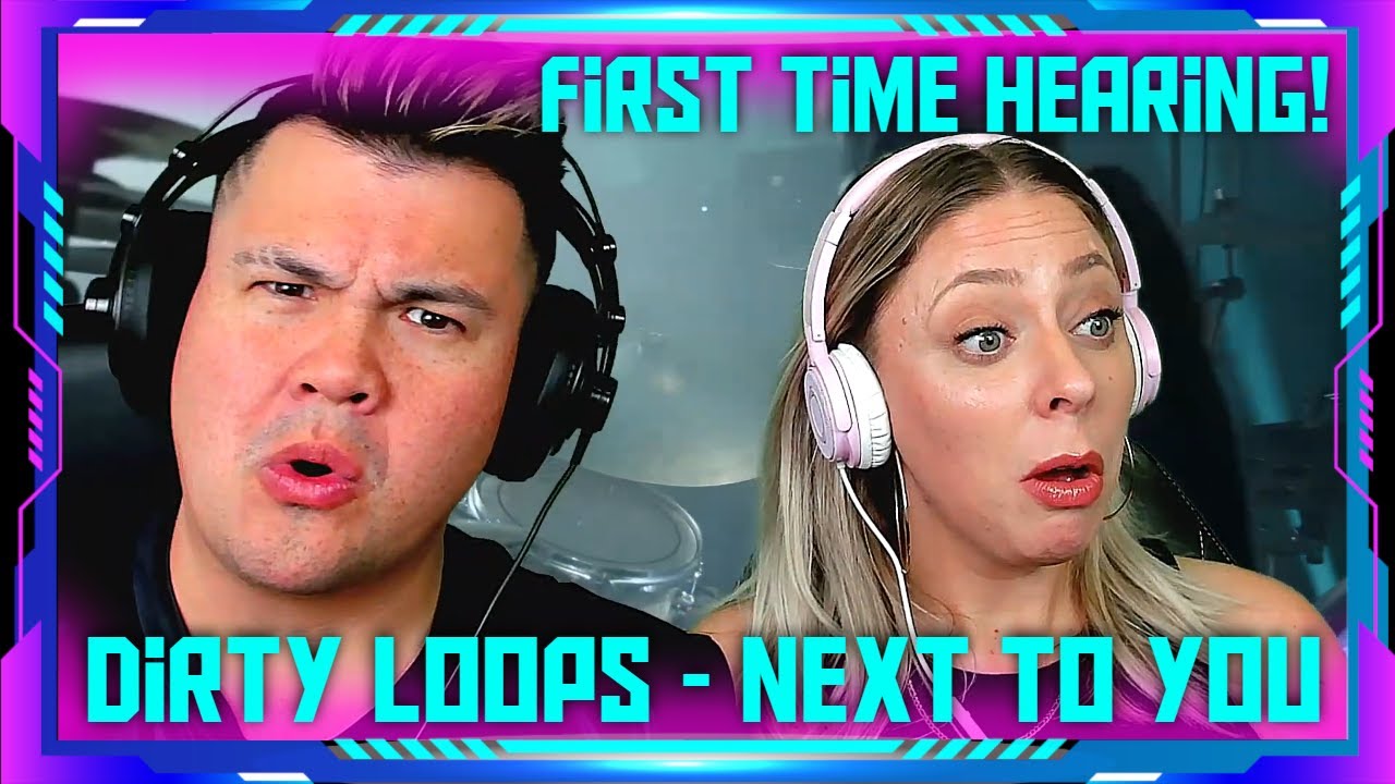 First Time Hearing Dirty Loops - Next To You | THE WOLF HUNTERZ Jon and Dolly