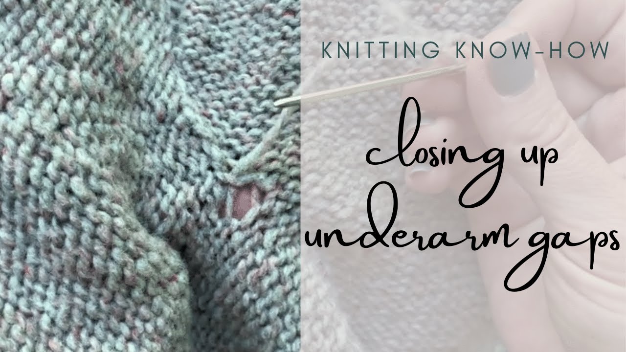 Knitting Know-How: Closing up Underarm Gaps on Handknit Sweaters