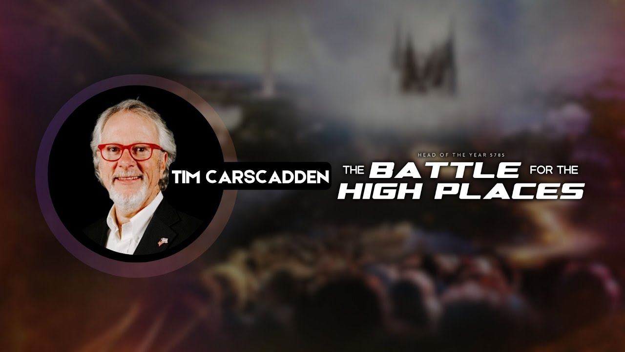Tim Carscadden - Head of the Year 5785: The Battle for the High Places