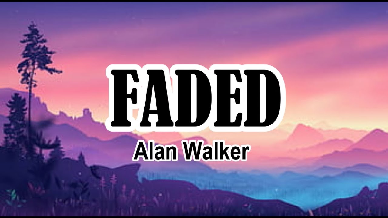 Faded - Alan Walker (Lyrics)