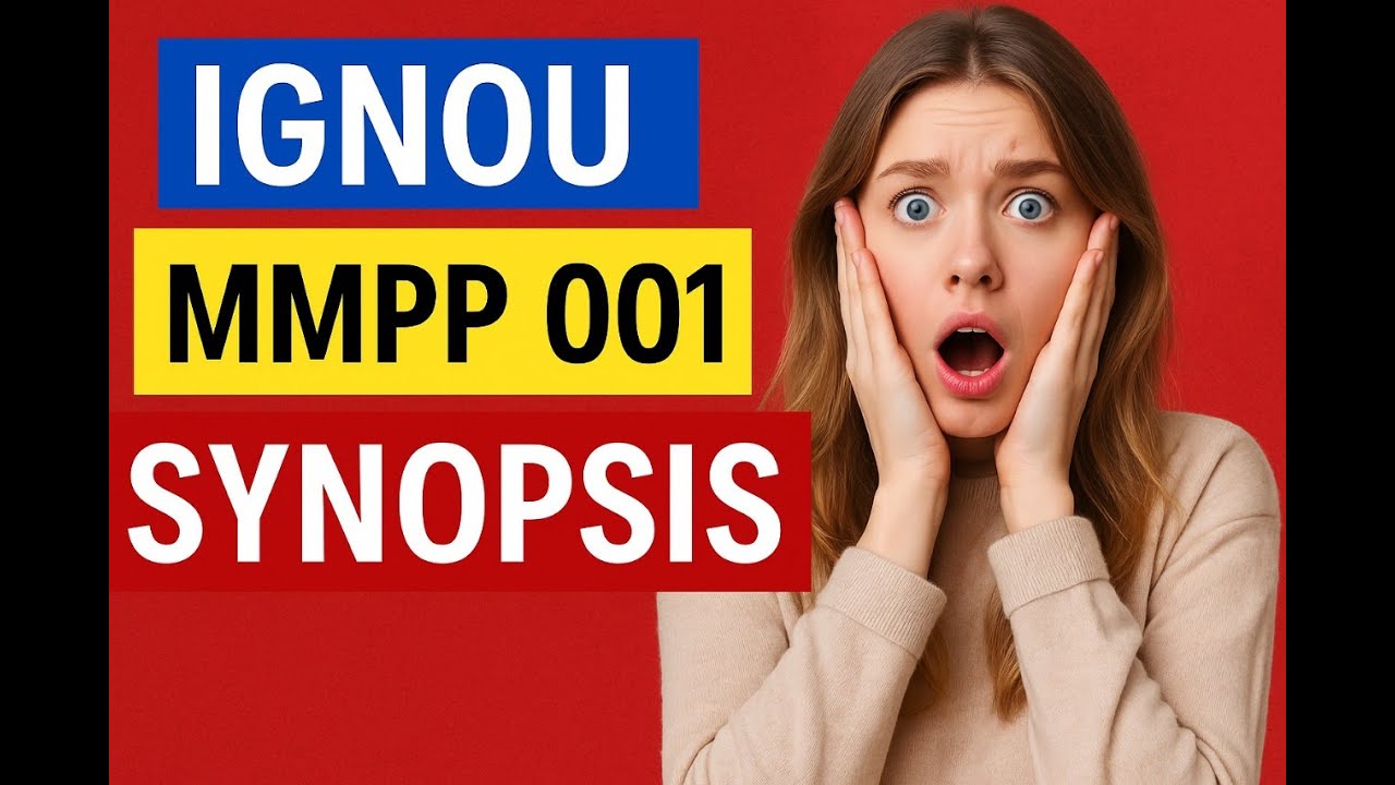 IGNOU MMPP 001 Synopsis | Step-by-Step Writing & Submission Tips
