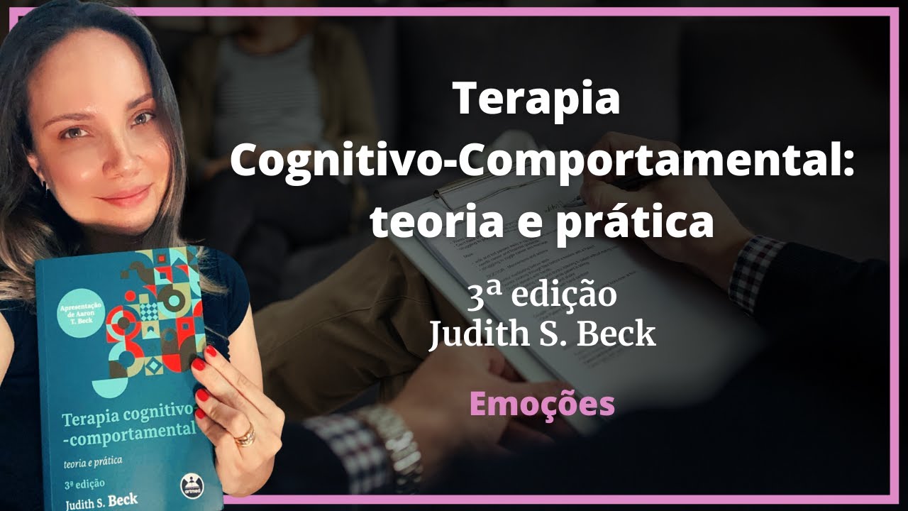 Capítulo 13 - Emoções - TCC Teoria e Prática (Judith Beck)3ª edição
