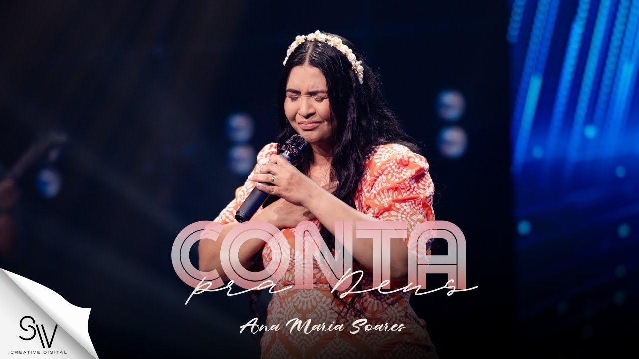 Ana Maria Soares | Conta pra Deus (Clipe Oficial)