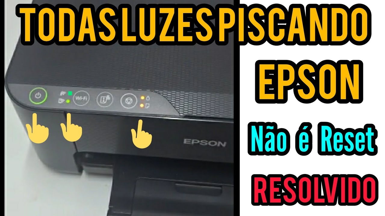 Todas as luzes da impressora Epson piscando Rápido não é Reset , Como Resolver