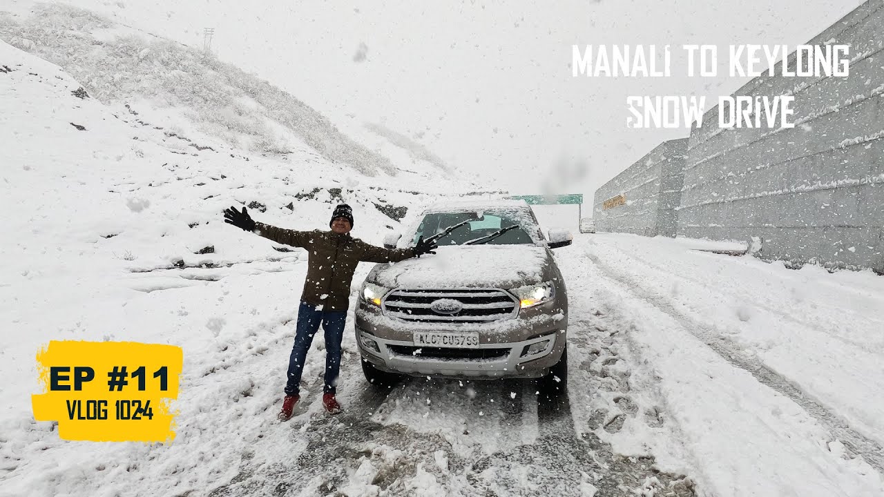 EP #11 - Manali to Keylong Snow Drive, മഞ്ഞിലൂടെ Endeavour