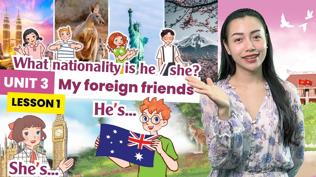 Unit 3 My foreign friends (Người bạn nước ngoài của tôi) Lesson 1 - Tiếng Anh Lớp 5 | Viral English