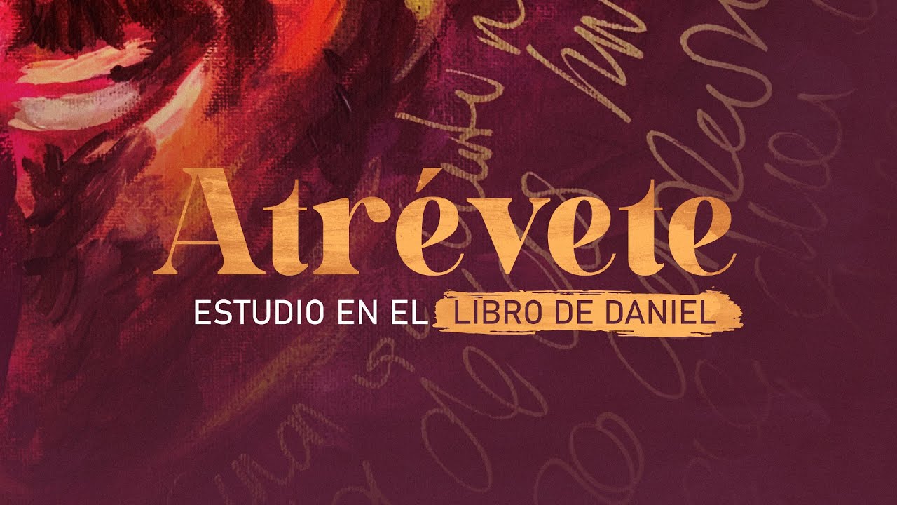 Atrévete - Daniel 3