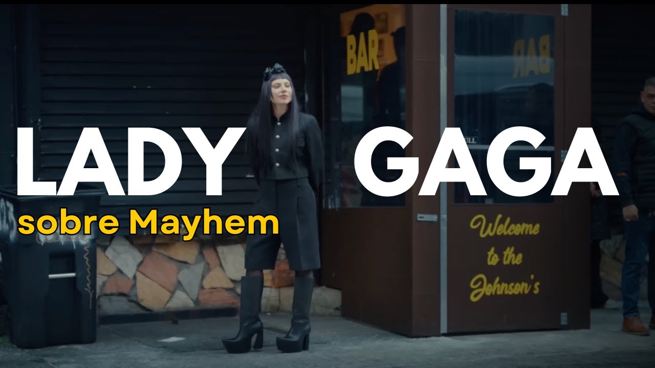 Mayhem Mudou Tudo — Lady Gaga Fala Pela Primeira Vez