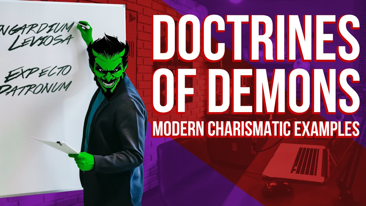 What Are Demonic Doctrines Today: Are there Modern Charismatic Examples?